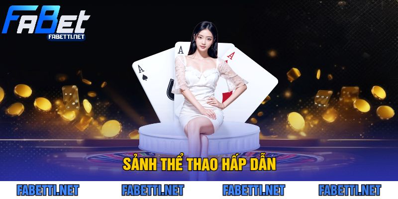 Sảnh Thể Thao Hấp Dẫn