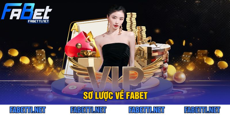 Sơ Lược Về FABET