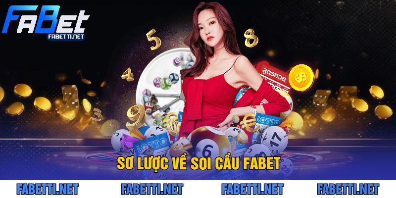 Sơ Lược Về Soi Cầu FABET